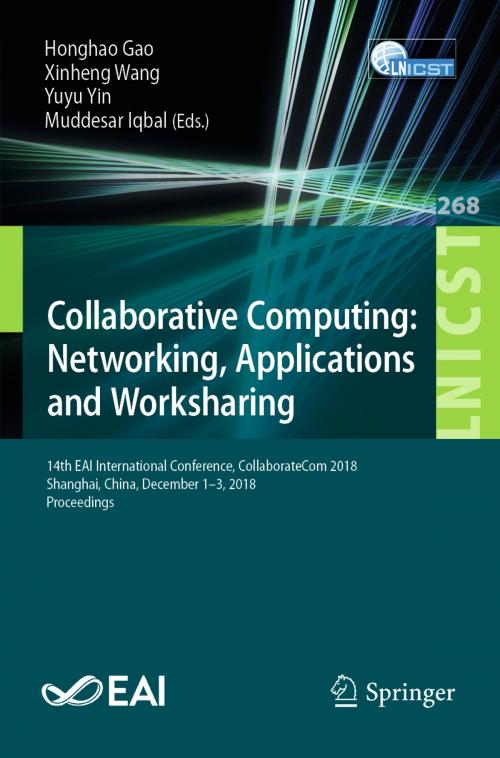 Cover of the book Collaborative Computing: Networking, Applications and Worksharing by , Springer International Publishing