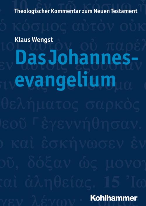 Cover of the book Das Johannesevangelium by Klaus Wengst, Luise Schottroff, Ekkehard W. Stegemann, Angelika Strotmann, Klaus Wengst, Kohlhammer Verlag