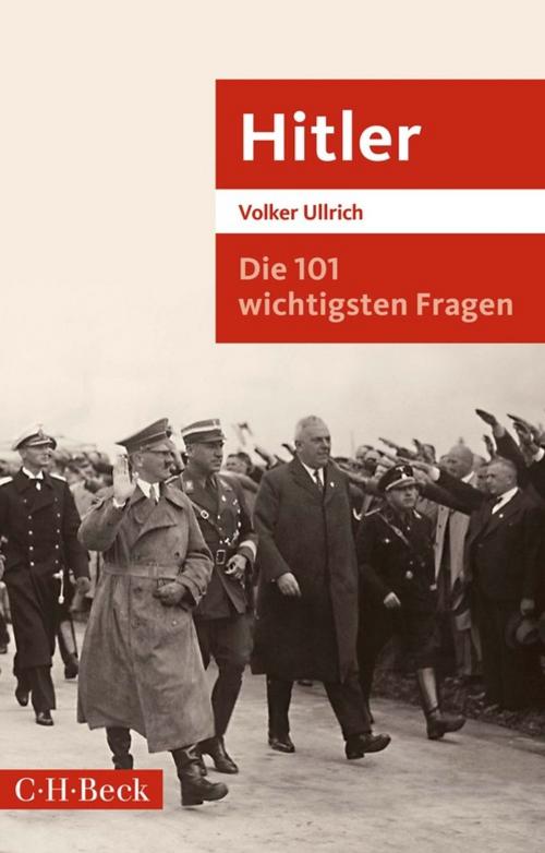 Cover of the book Die 101 wichtigsten Fragen: Hitler by Volker Ullrich, C.H.Beck