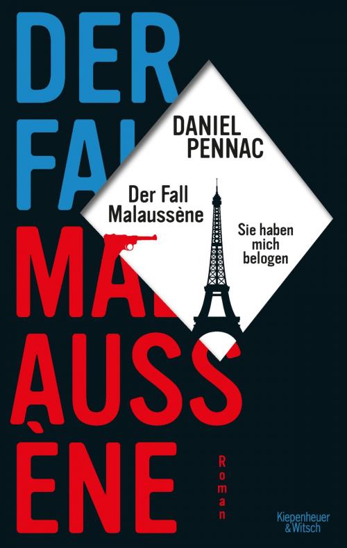 Cover of the book Der Fall Malaussène - sie haben mich belogen by Daniel Pennac, Kiepenheuer & Witsch eBook