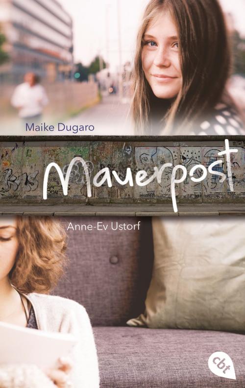 Cover of the book Mauerpost by Maike Dugaro, Anne-Ev Ustorf, cbt