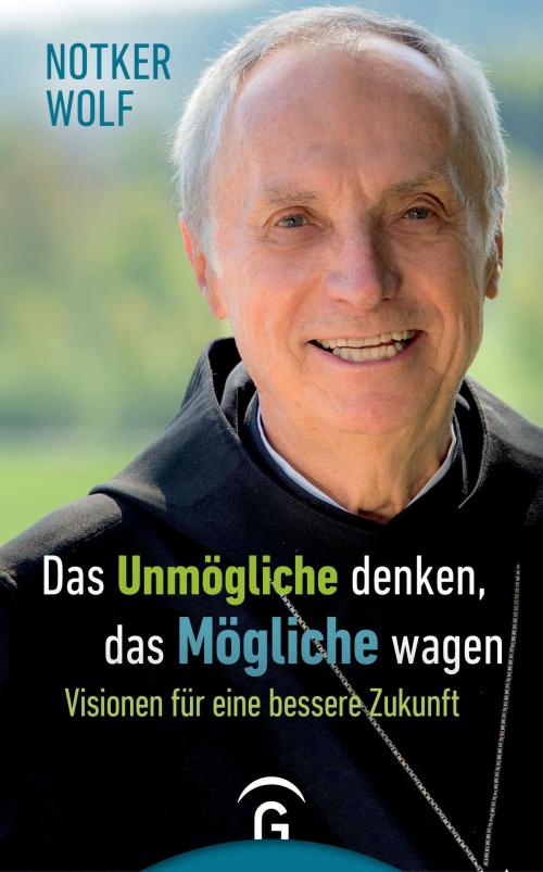Cover of the book Das Unmögliche denken, das Mögliche wagen by Notker Wolf, Alfons Kifmann, Gütersloher Verlagshaus