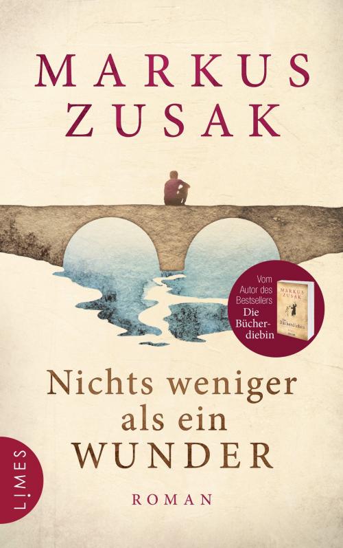 Cover of the book Nichts weniger als ein Wunder by Markus Zusak, Limes Verlag