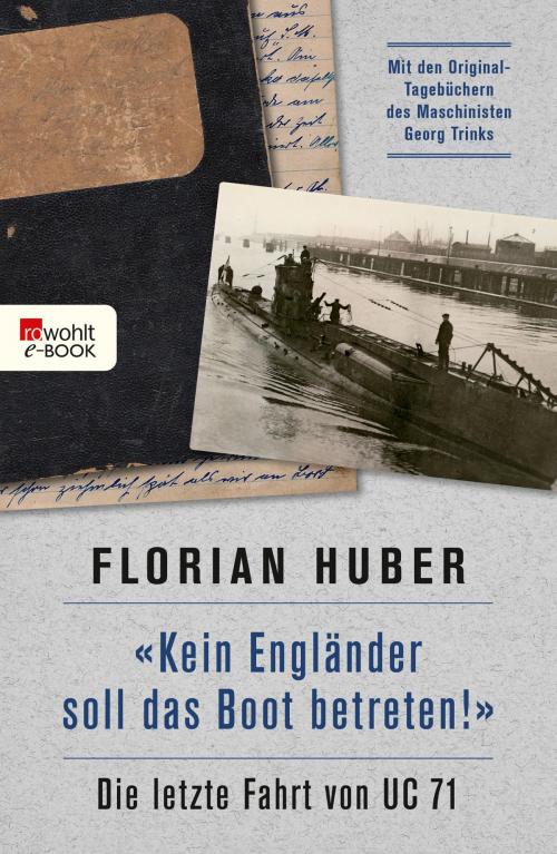 Cover of the book "Kein Engländer soll das Boot betreten!" by Florian Huber, Rowohlt E-Book
