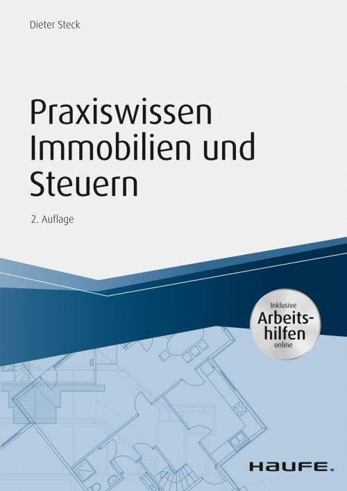 Cover of the book Praxiswissen Immobilien und Steuern, inkl. Arbeitshilfen online by Dieter Steck, Haufe