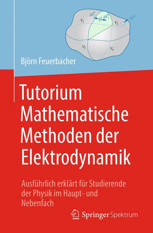 Cover of the book Tutorium Mathematische Methoden der Elektrodynamik by Björn Feuerbacher, Springer Berlin Heidelberg