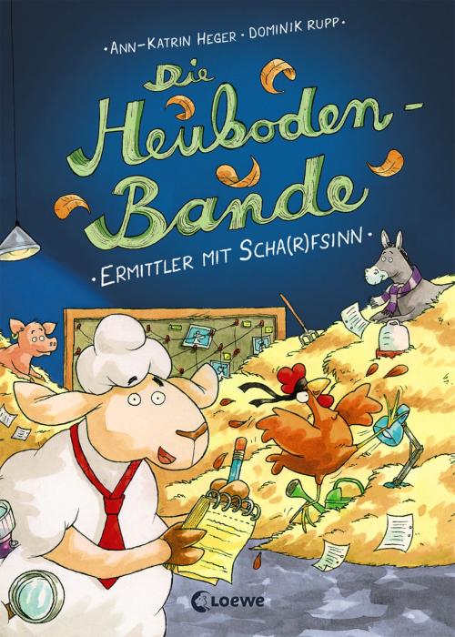Cover of the book Die Heuboden-Bande - Ermittler mit Scha(r)fsinn by Ann-Katrin Heger, Loewe Verlag