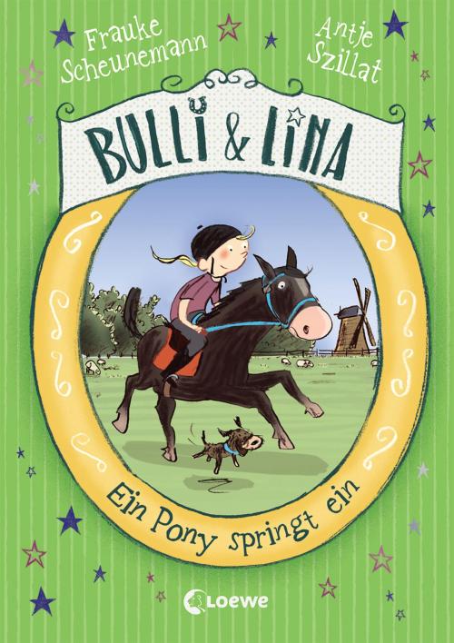 Cover of the book Bulli & Lina 3 - Ein Pony springt ein by Frauke Scheunemann, Antje Szillat, Loewe Verlag