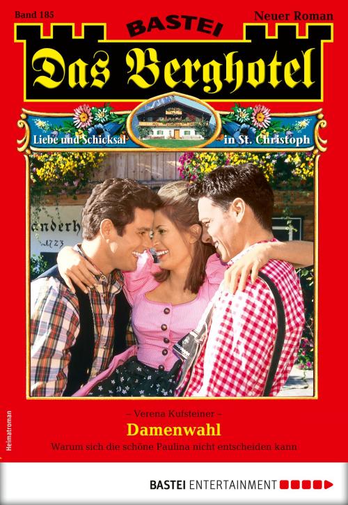 Cover of the book Das Berghotel 185 - Heimatroman by Verena Kufsteiner, Bastei Entertainment