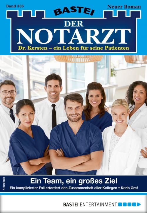 Cover of the book Der Notarzt 336 - Arztroman by Karin Graf, Bastei Entertainment