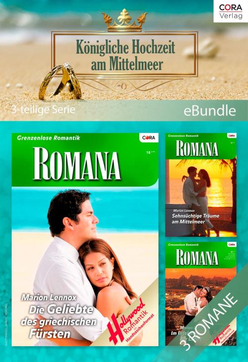 Cover of the book Königliche Hochzeit am Mittelmeer (3-teilige Serie) by Marion Lennox, CORA Verlag