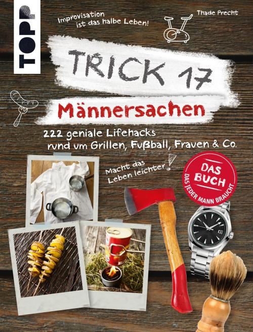 Cover of the book Trick 17 - Männersachen by Thade Precht, TOPP