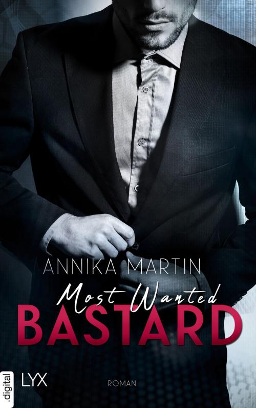 Cover of the book Most Wanted Bastard by Annika Martin, LYX.digital