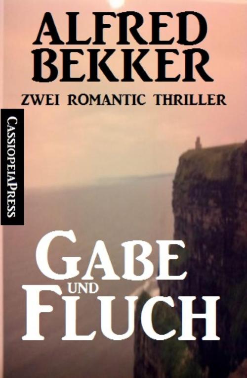 Cover of the book Gabe und Fluch: Zwei Romantic Thriller by Alfred Bekker, BookRix