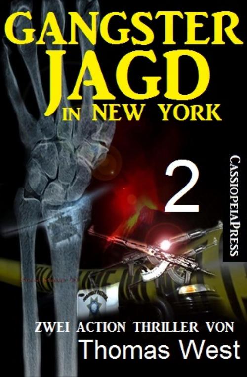 Cover of the book Gangsterjagd in New York 2 - Zwei Action Thriller by Thomas West, BookRix