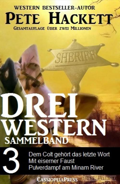 Cover of the book Pete Hackett - Drei Western, Sammelband 3 by Pete Hackett, BookRix