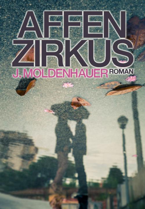 Cover of the book Affenzirkus by J. Moldenhauer, BookRix