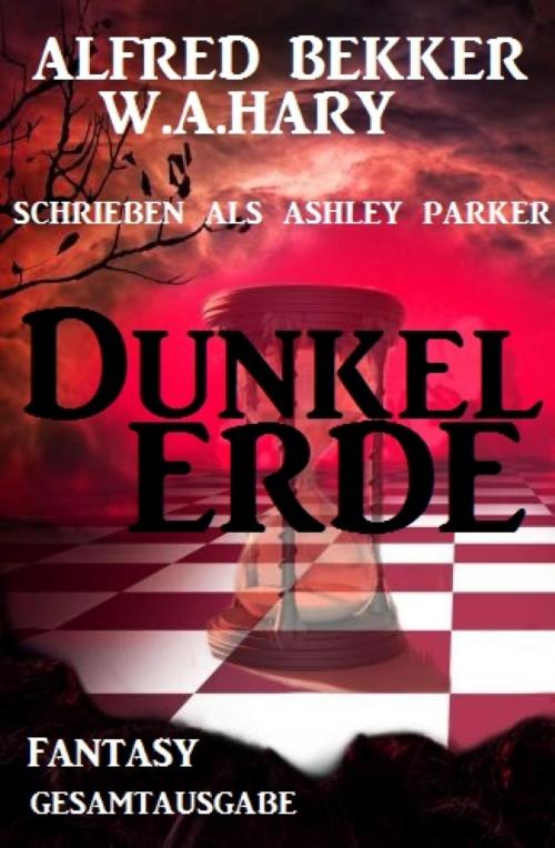Cover of the book Dunkelerde (Gesamtausgabe) by Alfred Bekker, W. A. Hary, BookRix