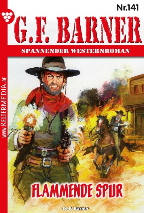 Cover of the book G.F. Barner 141 – Western by G.F. Barner, Kelter Media