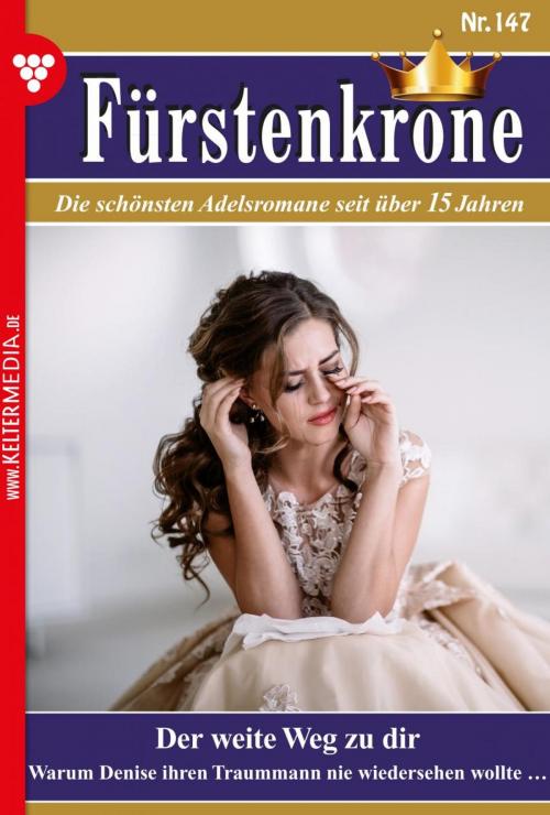 Cover of the book Fürstenkrone 147 – Adelsroman by Gabriela Stein, Kelter Media