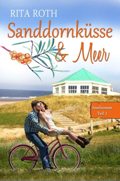 Cover of the book Sanddornküsse & Meer by Rita Roth, BookRix