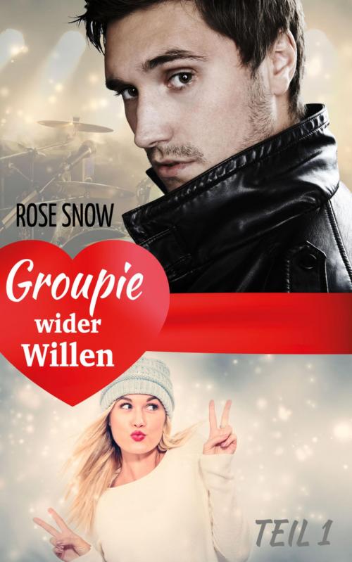 Cover of the book Groupie wider Willen by Rose Snow, BookRix