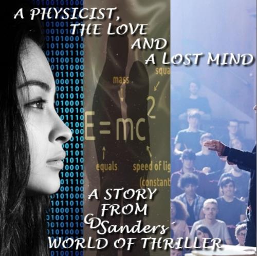 Cover of the book A physicist, the love and a lost mind by CD Sanders, BookRix