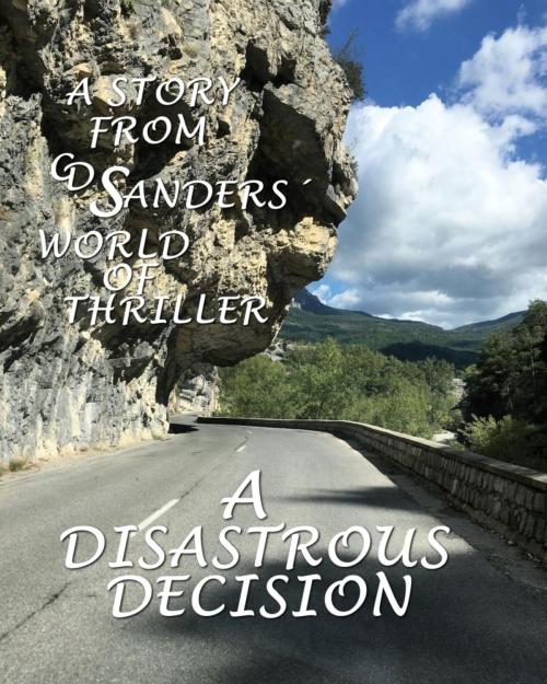 Cover of the book A disastrous decision by CD Sanders, BookRix