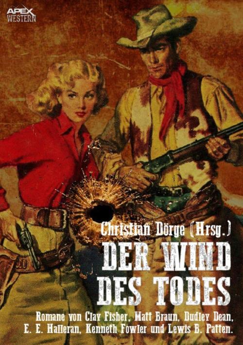 Cover of the book DER WIND DES TODES by Christian Dörge, Clay Fisher, Lewis B. Patten, Matt Braun, BookRix