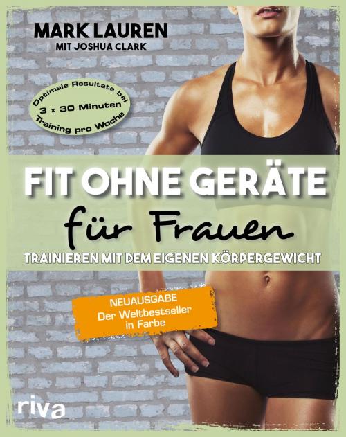 Cover of the book Fit ohne Geräte für Frauen by Mark Lauren, Joshua Clark, riva Verlag