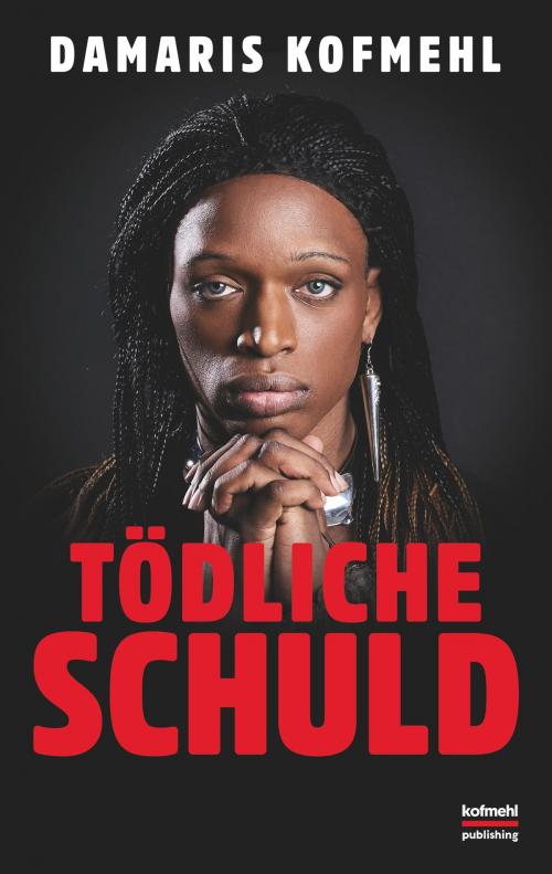 Cover of the book Tödliche Schuld by Damaris Kofmehl, Books on Demand
