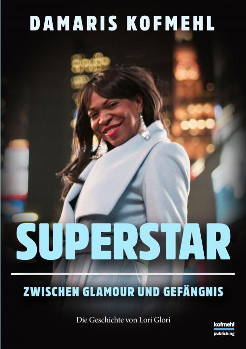 Cover of the book Superstar by Damaris Kofmehl, Books on Demand
