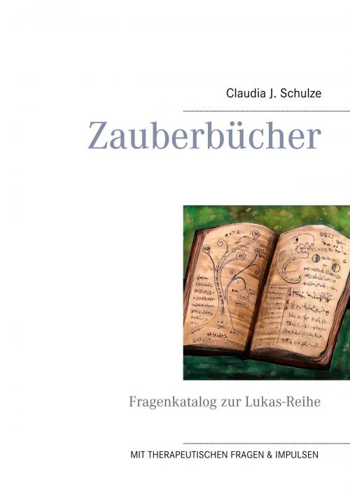 Cover of the book Zauberbücher by Claudia J. Schulze, Books on Demand