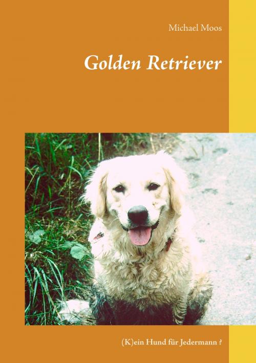 Cover of the book Golden Retriever by Michael Moos, Books on Demand