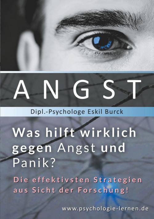 Cover of the book Angst - Was hilft wirklich gegen Angst und Panikattacken? by Eskil Burck, Books on Demand