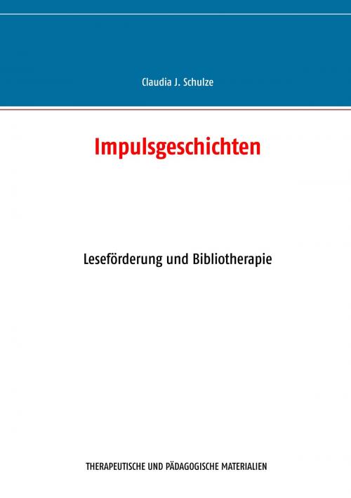 Cover of the book Impulsgeschichten by Claudia J. Schulze, Books on Demand