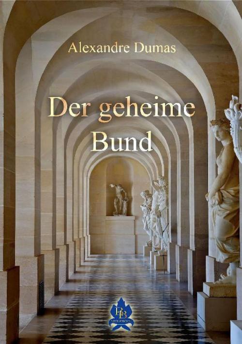 Cover of the book Der geheime Bund by Alexandre Dumas, epubli