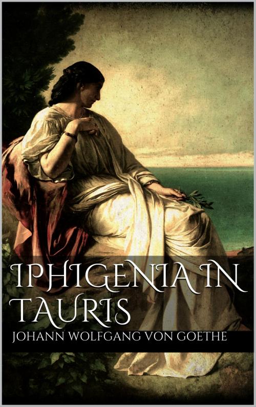 Cover of the book Iphigenia in Tauris by Johann Wolfgang  von Goethe, Books on Demand