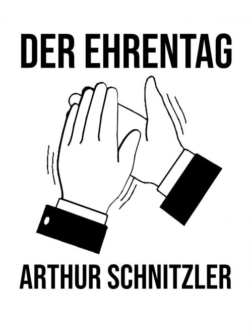 Cover of the book Der Ehrentag by Arthur Schnitzler, Books on Demand