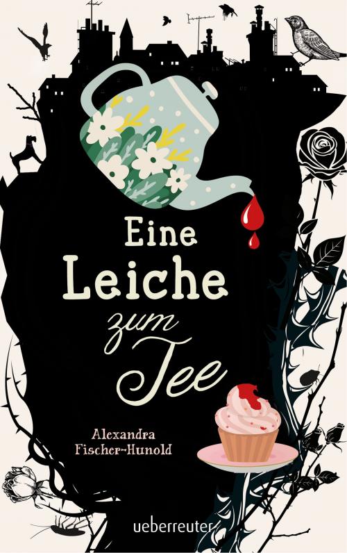 Cover of the book Eine Leiche zum Tee by Alexandra Fischer-Hunold, Ueberreuter Verlag
