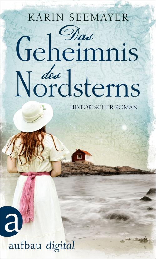 Cover of the book Das Geheimnis des Nordsterns by Karin Seemayer, Aufbau Digital