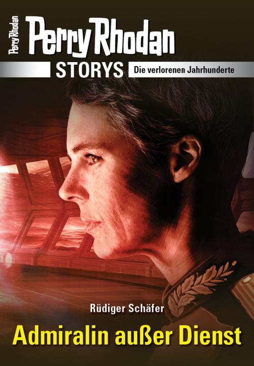 Cover of the book PERRY RHODAN-Storys: Admiralin außer Dienst by Rüdiger Schäfer, Perry Rhodan digital