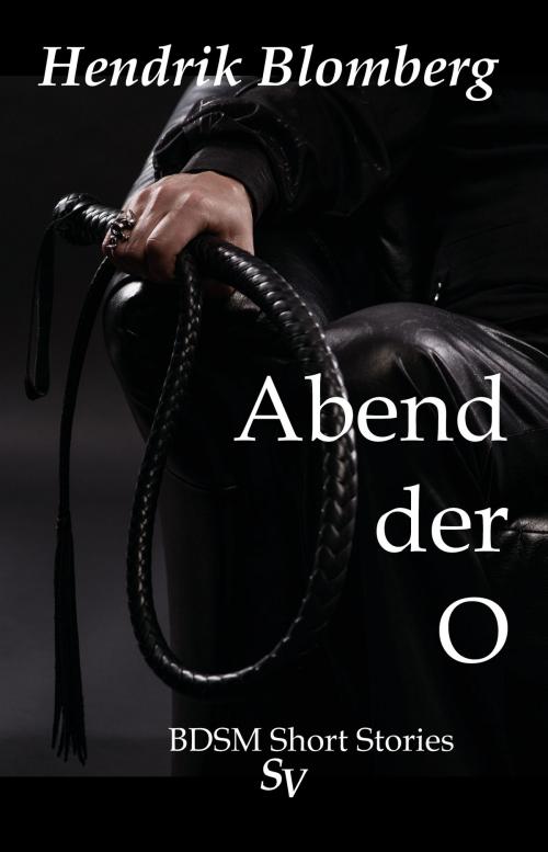 Cover of the book Abend der O by Hendrik Blomberg, Schweitzerhaus Verlag