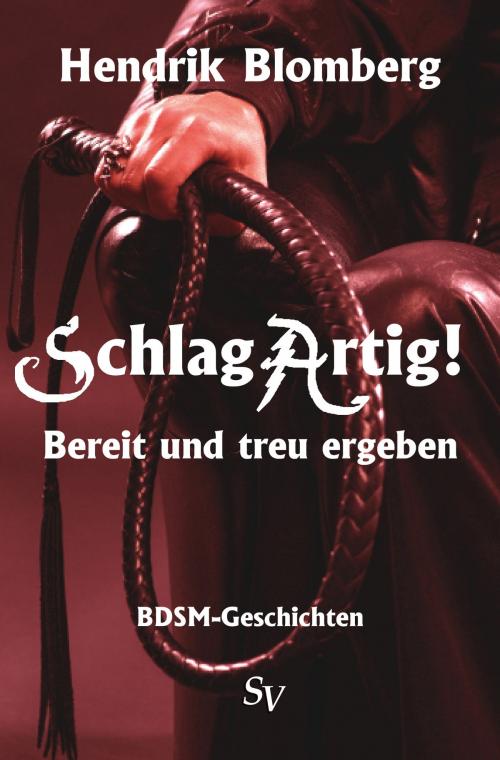 Cover of the book SchlagArtig! by Hendrik Blomberg, Karin Schweitzer, Schweitzerhaus Verlag