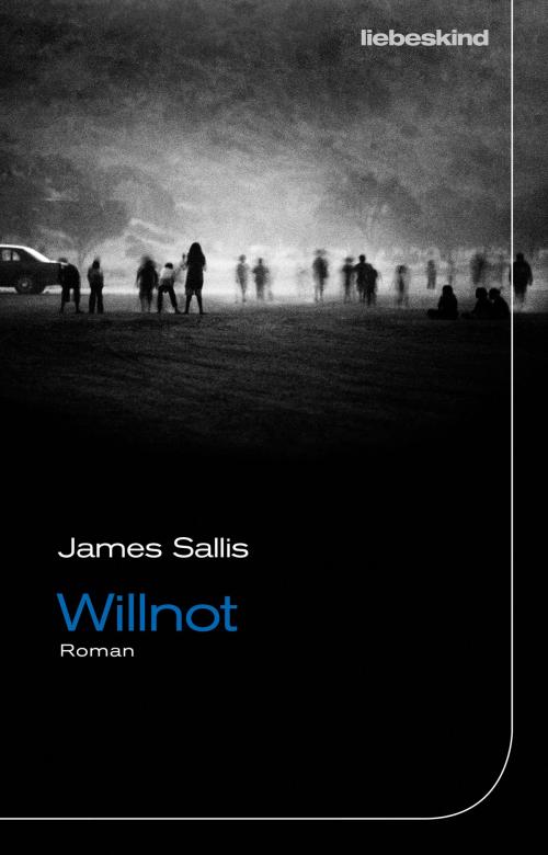 Cover of the book Willnot by James Sallis, Verlagsbuchhandlung Liebeskind