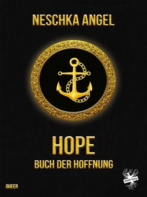 Cover of the book Hope – Buch der Hoffnung by Neschka Angel, Neschka Angel