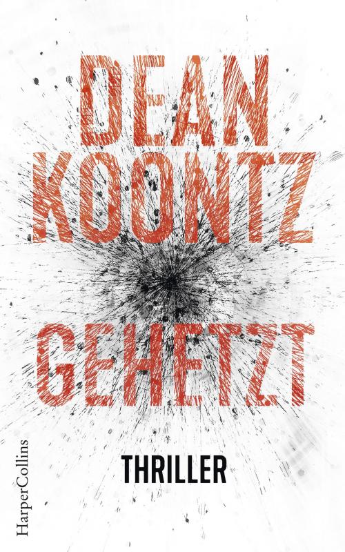 Cover of the book Gehetzt by Dean Koontz, HarperCollins