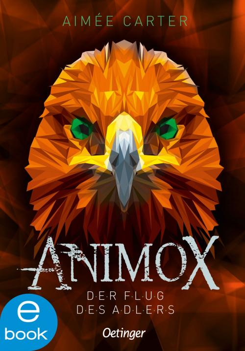 Cover of the book Animox. Der Flug des Adlers by Aimee Carter, Verlag Friedrich Oetinger