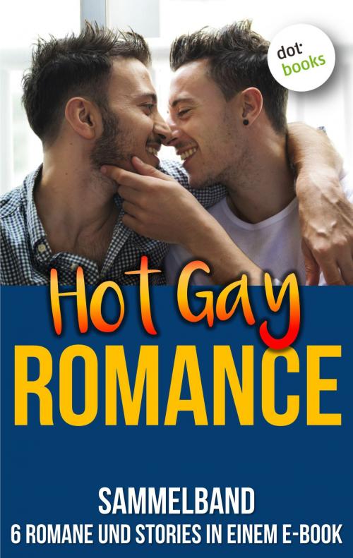 Cover of the book Hot Gay Romance by Kai Lindberg, Paul Klein, dotbooks GmbH