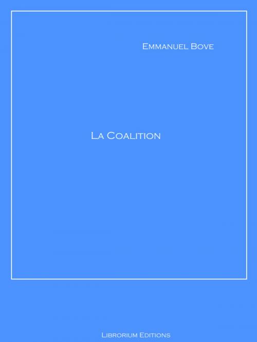 Cover of the book La Coalition by Emmanuel Bove, Librorium Editions